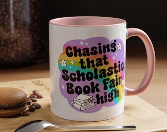Chasing that Scholastic Book Fair High Mug, Book Lover Gift, Reader Reading Cup, Bookish Book Merch, bookworm, book club gift