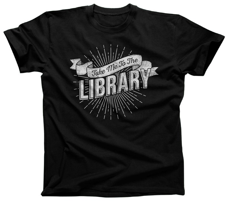 Take Me To The Library Shirt  Book Lover Shirt  Book Nerd image 0