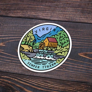 May include: A round sticker with a blue, green, and yellow illustration of a gristmill in a forest setting. The text "VIRGINIA" is at the top of the sticker and "SIC SEMPER TYRANNIS" is at the bottom.