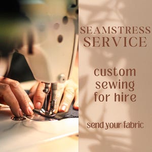 May include: A white sewing machine with a needle stitching dark fabric. The text on the right reads: SEAMSTRESS SERVICE, custom sewing for hire, send your fabric. The background features soft, leafy shadows cast upon a light beige surface.