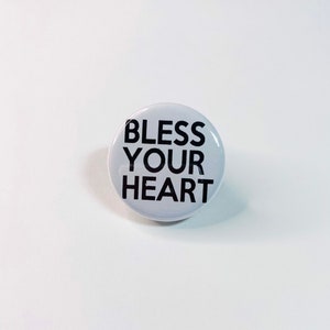 Bless Your Heart Pinback Buttons