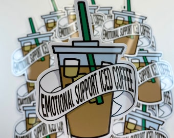 WATERPROOF Emotional Support Iced Coffee Vinyl Stickers