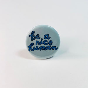Be A Kind Human Pinback Buttons