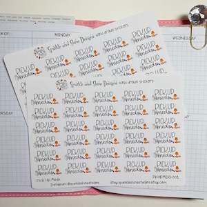 May include: A sheet of 30 round stickers with the text "Pick Up Meds" in white lettering on a light orange background. The stickers are arranged in rows and columns. The text "Sparkle and Shine Designs hand drawn stickers" is printed at the top of the sheet.