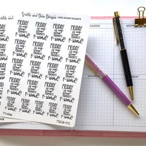 Sassy Stickers - Friday Is My Second Favorite F-Word Planner Stickers