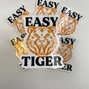 Waterproof Easy Tiger Snarky Sassy Sarcastic Die Cut Vinyl Stickers  (Laptop Stickers, Water Bottle Stickers And E-Reader Stickers)
