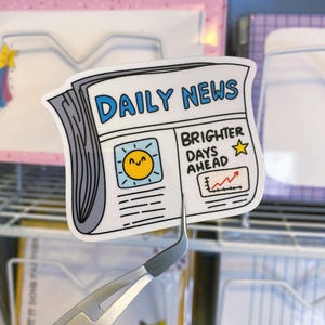 Waterproof Daily News: Brighter Days Ahead Vinyl Stickers (Laptop Stickers, Water Bottle Stickers And E-Reader Stickers)