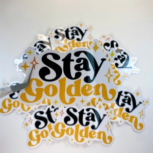 WATERPROOF Stay Golden Vinyl Stickers