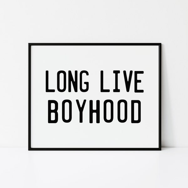 Long Live Boyhood, Digital Printable, Minimalist Decor, Modern Wall Art, Playroom Poster, Nursery Print, Baby Shower Gift, Kid Room Quote