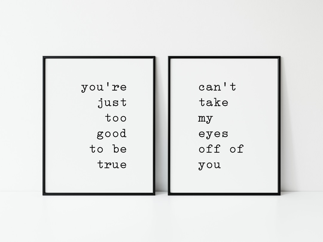 You're Just Too Good to Be True, Cant Take My Eyes off You, ILY