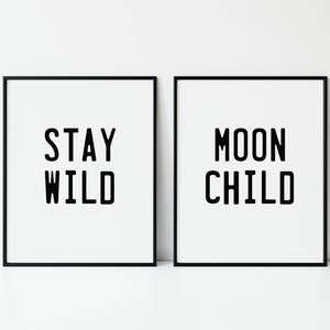 Stay Wild Moon Child, Digital Printable, Minimalist Decor, Modern Boho Home, Wall Art, Playroom Poster, Nursery Print, Kid Baby Room Quote