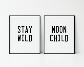 Stay Wild Moon Child, Digital Printable, Minimalist Decor, Modern Boho Home, Wall Art, Playroom Poster, Nursery Print, Kid Baby Room Quote