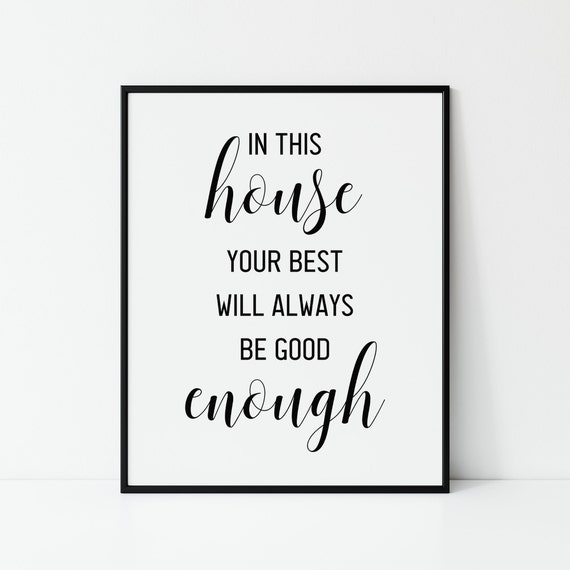In This House Your Best Will Always Be Good Enough Digital Etsy
