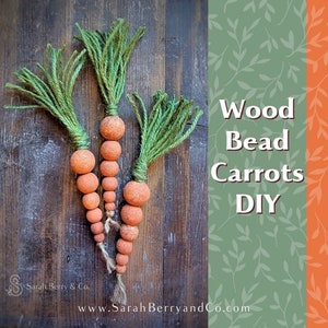 Wood Bead Carrot Video - Spring Craft Tutorial - Farmhouse Décor - Easter Carrot Decoration - Sarah Berry & Company - Instant Download