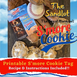 May include: Printable tag for The Sandlot The Great Hambino's S'more Cookie. The tag features a baseball glove, baseball, and a cookie. The tag is red and white with blue text. The text on the tag reads "The Sandlot The Great Hambino's S'more Cookie".