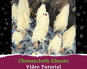 Cheesecloth Ghosts Video Tutorial: DIY Halloween Decor (Digital Download)