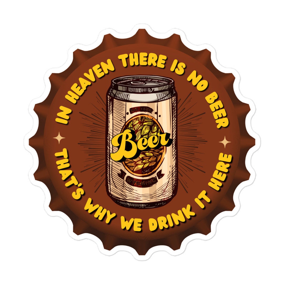 In Heaven There is No Beer Sticker University of Wyoming Wyoming