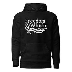Freedom & Whisky Unisex Hoodie