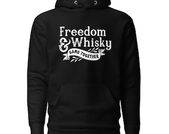 Freedom & Whisky Unisex Hoodie