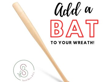 Add a Bat - Add a mini real wood baseball bat to any baseball/softball or combination wreath in my shop! - Sarah Berry & Company