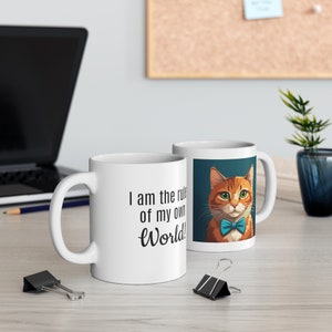 I am the Ruler of my Own World with Bowtie Kitty Cat. Positive Affirmation Ceramic Mug 11oz
