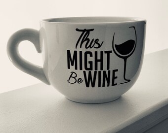 This Might Be Wine Large Coffee Mug