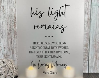 His Light Remains, Memorial Sign, Sympathy Gift, Loss of Loved One, Lighted Memorial Sign, Funeral Sign, Remembrance Candle,Wedding Memorial