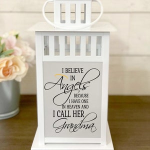 I Believe In Angels Because I Have One In Heaven And I Call Her Grandma, Loss Of Grandparent, Loss Of Nana, Loss Of Mimi, Memorial Lantern