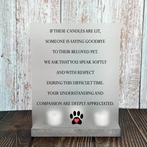 Veterinary Pet Memorial Candle Display: Frosted Acrylic Compassion Sign