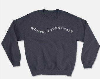 Sweat Womxn Woodworker - Col rond gris chiné