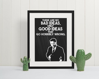 Jack Donaghy Bad Ideas are good ideas that go horribly wrong Poster | fan art, gift, Wall Decor, quote, Funny, manly, man cave, dad, 30 Rock