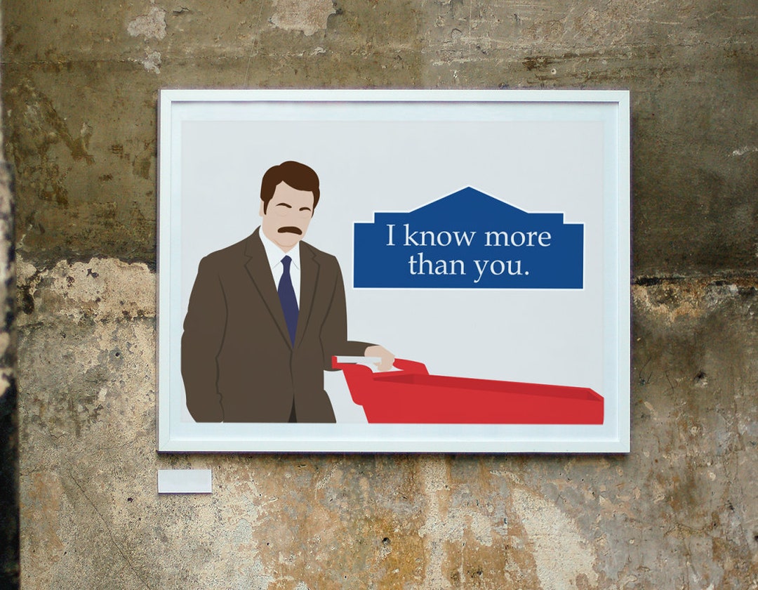 Ron Swanson I Know More Than You Poster Fan Art, Parks and Rec, Gift, Wall Decor, Father