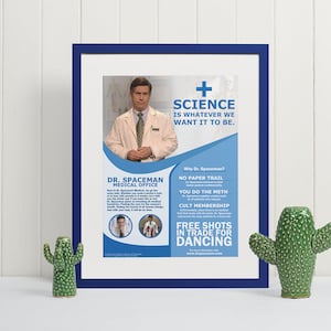 Puede incluir: Un póster enmarcado con un borde azul que anuncia una oficina médica llamada "Dr. Spaceman Medical Office". El póster presenta a un hombre con una bata blanca con el texto "Science is whatever we want it to be." y "Free shots in trade for dancing".