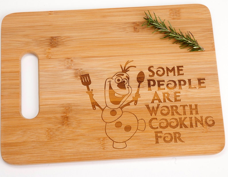 Frozen Movie Olaf Some People Are Worth Cooking For Bamboo Cutting Board Funny Sentimental Gift