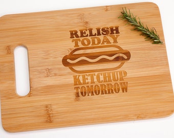 Relish Today Ketchup Tomorrow Engraved Bamboo Cutting Board with Handle Funny Procrastinator Feel Good Chill Out Gift
