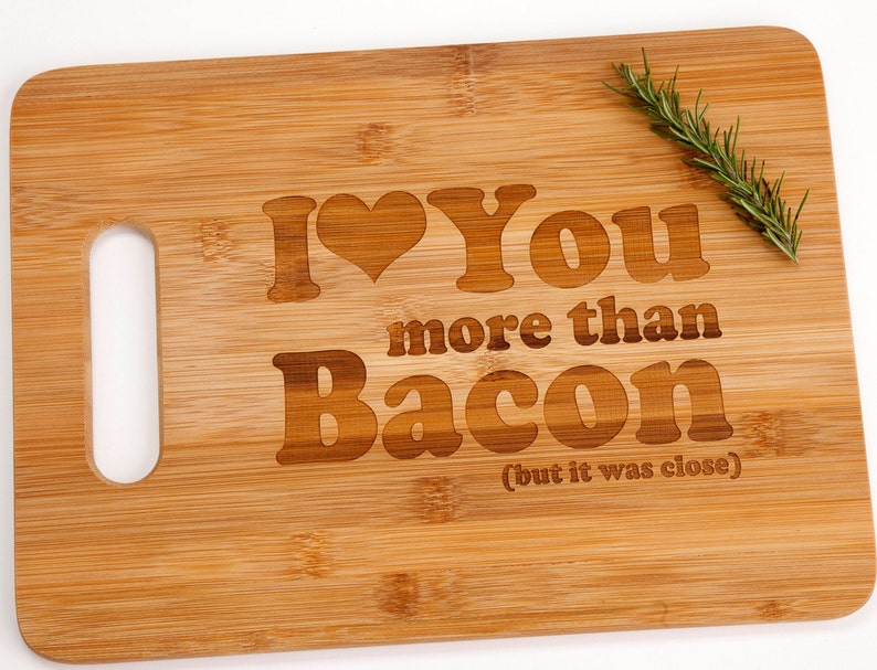 I Love You More Than Bacon Engraved Cutting Board Romantic Funny Valentine's Day Foodie Chef Cooking Gift image 1