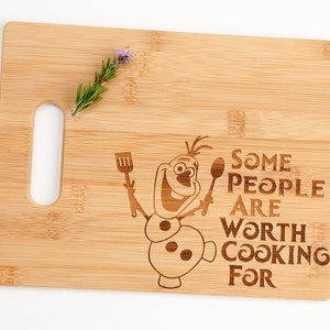 Frozen Movie Olaf Some People Are Worth Cooking For Bamboo Cutting Board Funny Sentimental Gift