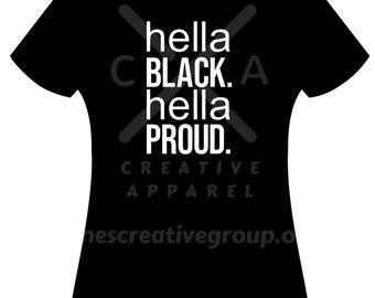 Hella black. Hella proud.