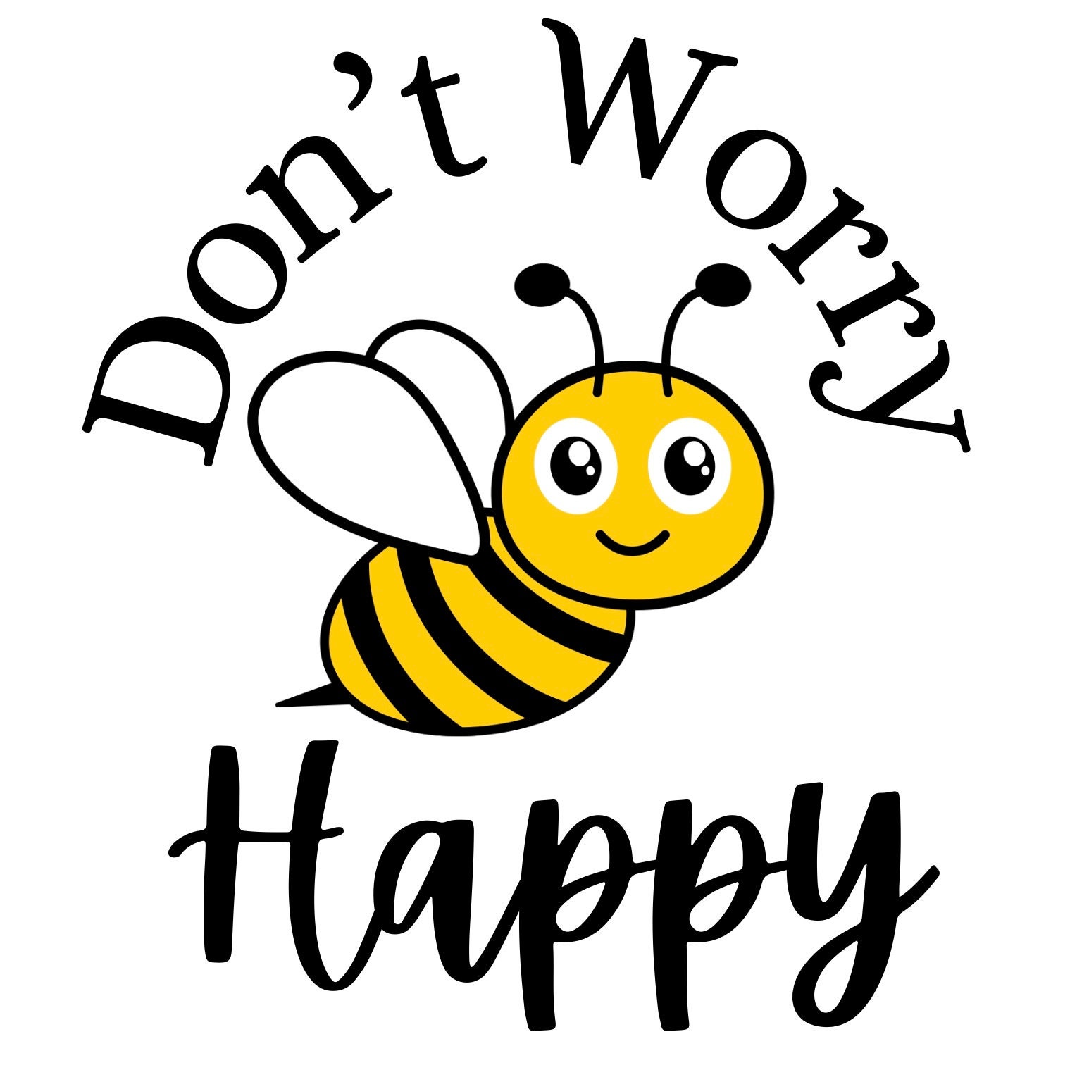DON'T WORRY BEE Happy - Etsy