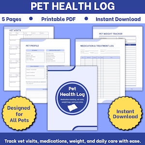 May include: A pet health log with a blue and white design. The log includes sections for vet visits, pet profiles, medication and treatment, and weight tracking. The text includes "5 Pages", "Printable PDF", and "Instant Download". The log is designed for all pets.