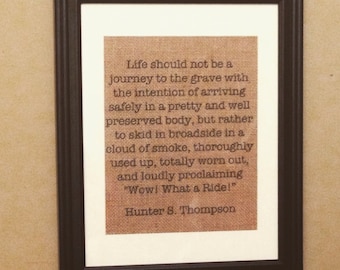 Hunter S. Thompson - Quote - Wow! What a Ride! - Burlap  - Linen - Print 8.5"x11"