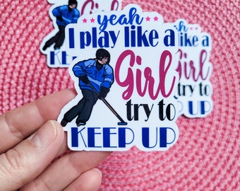 Sticker Je joue à la ringuette comme une fille, cadeau pour joueur de ringuette, cadeau pour fille sport d'équipe, cadeau d'anniversaire de ringuette pour fille, cadeau d'équipe de ringuette
