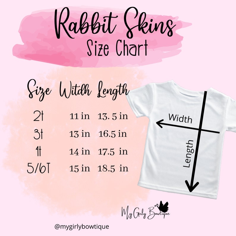 May include: Size chart for Rabbit Skins t-shirts, showing width and length measurements in inches for sizes 2T, 3T, 4T, and 5/6T.