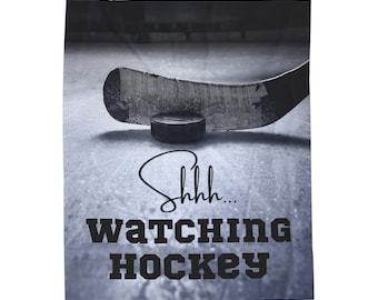 Shhh Watching Hockey Blanket for Hockey Mom Gift Sport Blanket Hockey Dad Gift for Hockey Grandma Blanket Hockey Coach Gift for Christmas