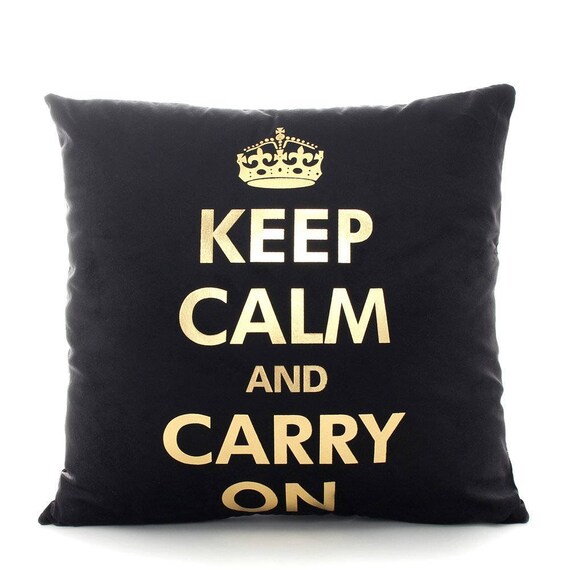 Keep Calm And Carry On Pillow Cover Gold Foil Pillow Cover Etsy