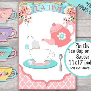 May include: A printable tea party game with a pink and white design. The game includes a teapot, teacup, and saucer, with the text "Pin the Tea Cup on the Saucer" and "11x17 inches". The image also features the text "Tea Time".
