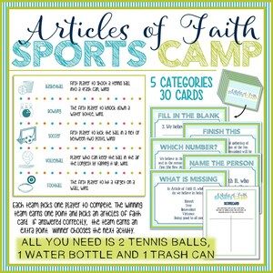 May include: A printable game for a sports camp with a teal, green, and white color scheme. The game is based on the Articles of Faith and includes 5 categories of questions with 30 cards. The game includes instructions for how to play and a scorecard.