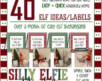 40 EASY Elf Ideas- “Silly Elfie Asks A Question” - Easy & Silly labels using common household items with picture examples - instant download