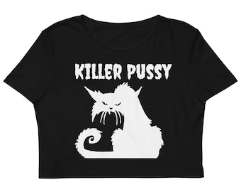 Killer Pussy Organic Crop Top