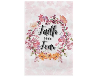 Faith Over Fear Tea Towel | Floral Wreath Kitchen Towel